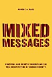 Book Mixed Messages: Cultural and Genetic Inheritance in the Constitution of Human Society free
