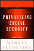 Book Privatizing Social Security (national Bureau Of Economic Research Project Report) free