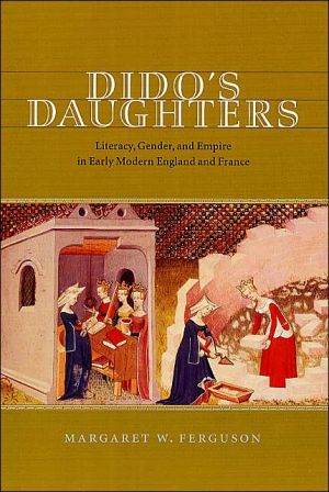 Book Dido's Daughters: Literacy, Gender, and Empire in Early Modern England and France free