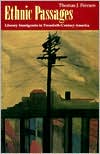 Book Ethnic Passages: Literary Immigrants in Twentieth-Century America free