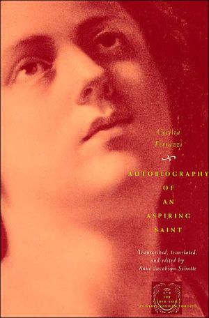 Book Autobiography of an Aspiring Saint (The Other Voice in Early Modern Europe) free
