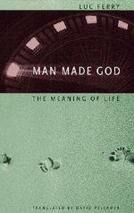 Book Man Made God: The Meaning of Life free