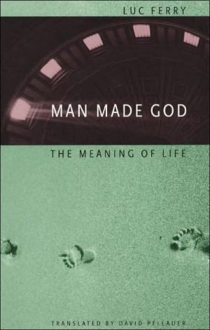 Book Man Made God: The Meaning of Life free