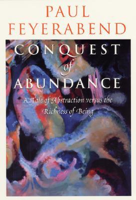 Book Conquest of Abundance: A Tale of Abstraction versus the Richness of Being free