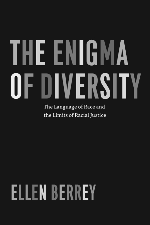 Book The Enigma of Diversity: The Language of Race and the Limits of Racial Justice free