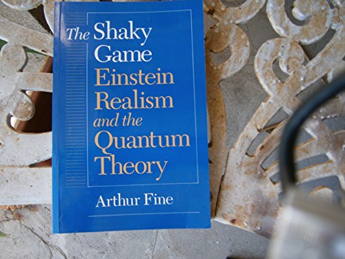 Book The Shaky Game: Einstein, Realism, and the Quantum Theory (Science and Its Conceptual Foundations) free