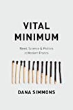 Book Vital Minimum: Need, Science, and Politics in Modern France free