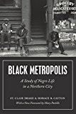 Book Black Metropolis: A Study of Negro Life in a Northern City free