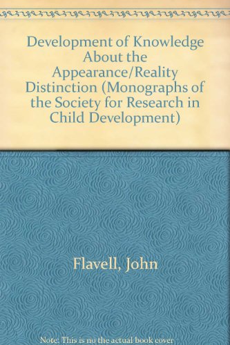 Book Development of Knowledge about the Appearance-Reality Distinction (Monographs of the Society for Research in Child Development) free