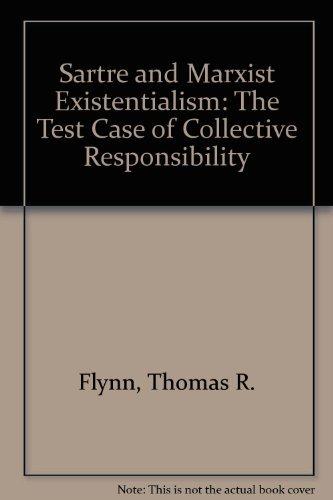 Book Sartre and Marxist Existentialism: The Test Case of Collective Responsibility free