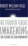Book The Fourth Great Awakening and the Future of Egalitarianism free