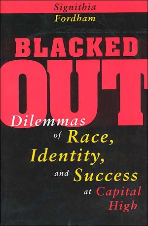 Book Blacked Out: Dilemmas of Race, Identity, and Success at Capital High free