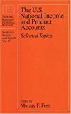 Book The U.s. National Income And Product Accounts: Selected Topics (national Bureau Of Economic Research Studies In Income And Wealth) free