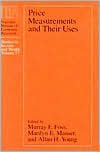 Book Price Measurements and Their Uses (National Bureau of Economic Research Studies in Income and Wealth Book 57) free