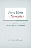 Book From Notes to Narrative: Writing Ethnographies That Everyone Can Read (Chicago Guides to Writing, Editing, and Publishing) free