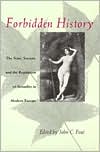 Book Forbidden History: The State, Society, and the Regulation of Sexuality in Modern Europe free