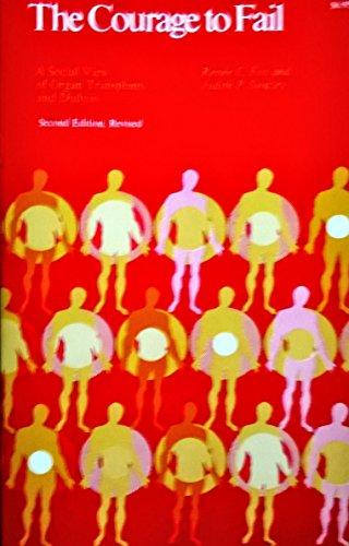 Book The Courage to Fail: A Social View of Organ Transplants and Dialysis free