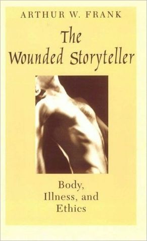 Book The Wounded Storyteller: Body, Illness, and Ethics free