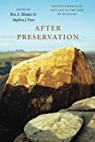 Book After Preservation: Saving American Nature in the Age of Humans free