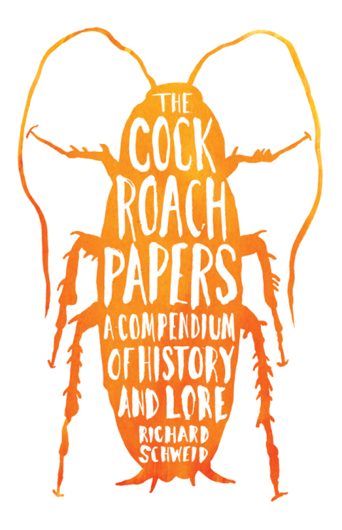 Book The Cockroach Papers: A Compendium of History and Lore free
