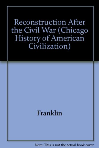 Book Reconstruction after the Civil War: Second Edition (The Chicago History of American Civilization) free