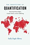 Book The Seductions of Quantification: Measuring Human Rights, Gender Violence, and Sex Trafficking (Chicago Series in Law and Society) free