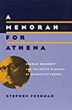 Book A Menorah for Athena: Charles Reznikoff and the Jewish Dilemmas of Objectivist Poetry (Phoenix Poets) free