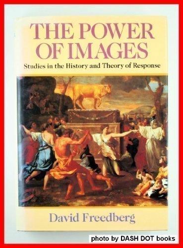 Book The Power of Images: Studies in the History and Theory of Response free