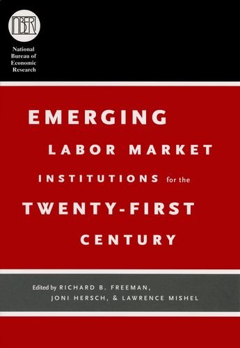 Book Emerging Labor Market Institutions for the Twenty-First Century (National Bureau of Economic Research Conference Report) free