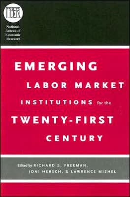 Book Emerging Labor Market Institutions for the Twenty-First Century (National Bureau of Economic Research Conference Report) free