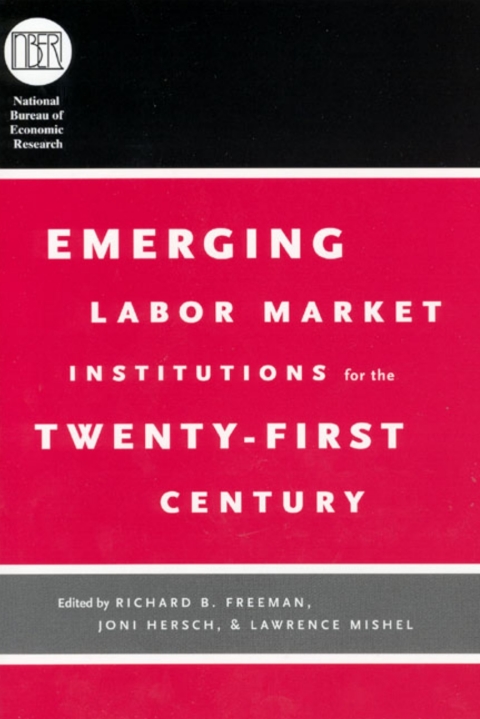 Book Emerging Labor Market Institutions for the Twenty-First Century (National Bureau of Economic Research Conference Report) free