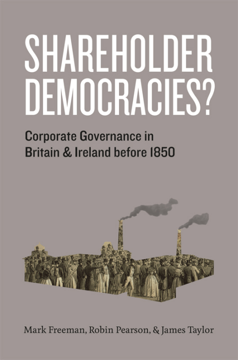 Book Shareholder Democracies?: Corporate Governance in Britain and Ireland before 1850 free