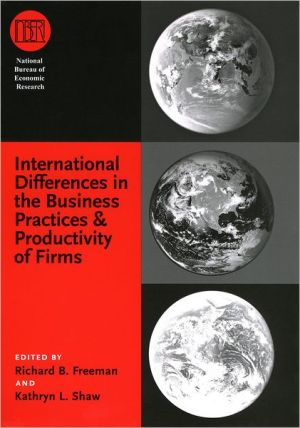 Book International Differences in the Business Practices and Productivity of Firms (National Bureau of Economic Research Conference Report) free
