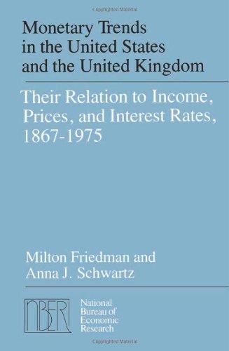 Book Monetary Trends In The United States And The United Kingdom (national Bureau Of Economic Research Monographs) free