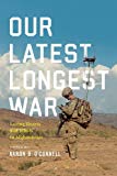 Book Our Latest Longest War: Losing Hearts and Minds in Afghanistan free