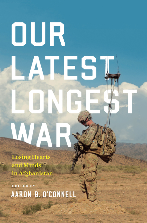Book Our Latest Longest War: Losing Hearts and Minds in Afghanistan free