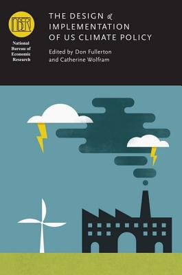 Book The Design and Implementation of US Climate Policy (National Bureau of Economic Research Conference Report) free
