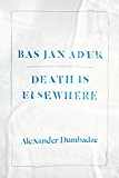 Book Bas Jan Ader: Death Is Elsewhere free