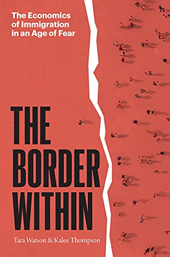 Book The Border Within: The Economics of Immigration in an Age of Fear free