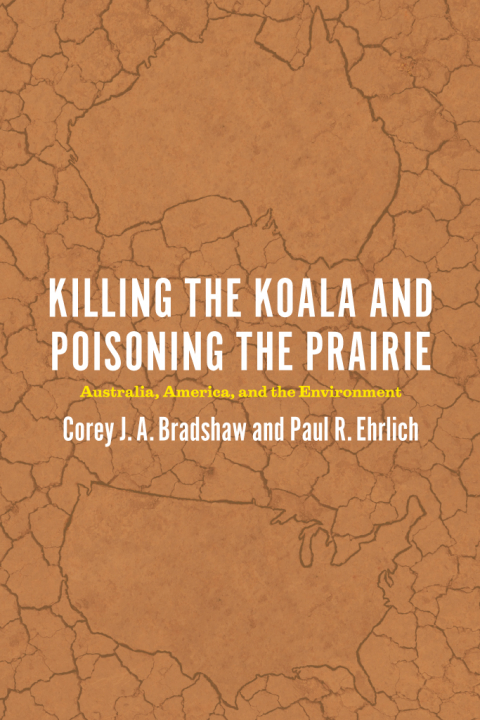 Book Killing the Koala and Poisoning the Prairie: Australia, America, and the Environment free