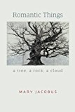 Book Romantic Things: A Tree, a Rock, a Cloud free