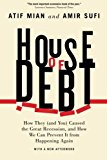 Book House of Debt: How They (and You) Caused the Great Recession, and How We Can Prevent It from Happening Again free
