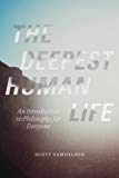Book The Deepest Human Life: An Introduction to Philosophy for Everyone free