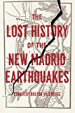 Book The Lost History of the New Madrid Earthquakes free Book The Lost History of the New Madrid Earthquakes free