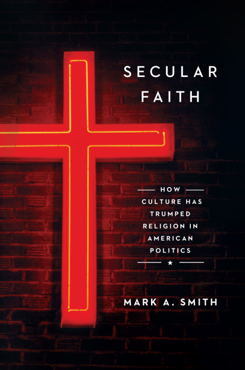 Book Secular Faith: How Culture Has Trumped Religion in American Politics free