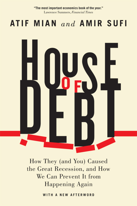 Book House of Debt: How They (and You) Caused the Great Recession, and How We Can Prevent It from Happening Again free
