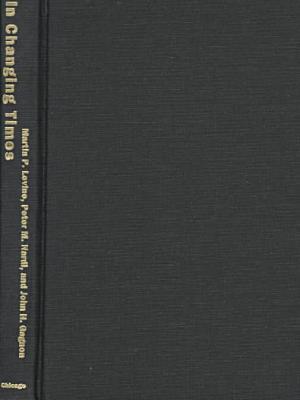 Book In Changing Times: Gay Men and Lesbians Encounter HIV/AIDS free