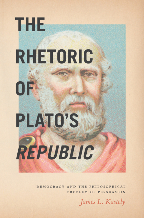 Book The Rhetoric of Plato's Republic: Democracy and the Philosophical Problem of Persuasion free