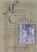 Book Music in the Castle: Troubadours, Books, and Orators in Italian Courts of the Thirteenth, Fourteenth, and Fifteenth Centuries free