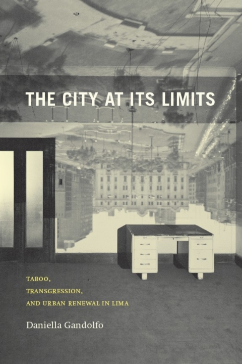 Book The City at Its Limits: Taboo, Transgression, and Urban Renewal in Lima free
